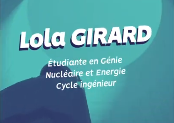 OSEZ MON MÉTIER SAISON 3 – Lola étudiante en génie nucléaire et énergie, cycle ingénieur
