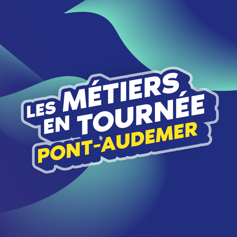 Métiers en tournée - Pont-Audemer