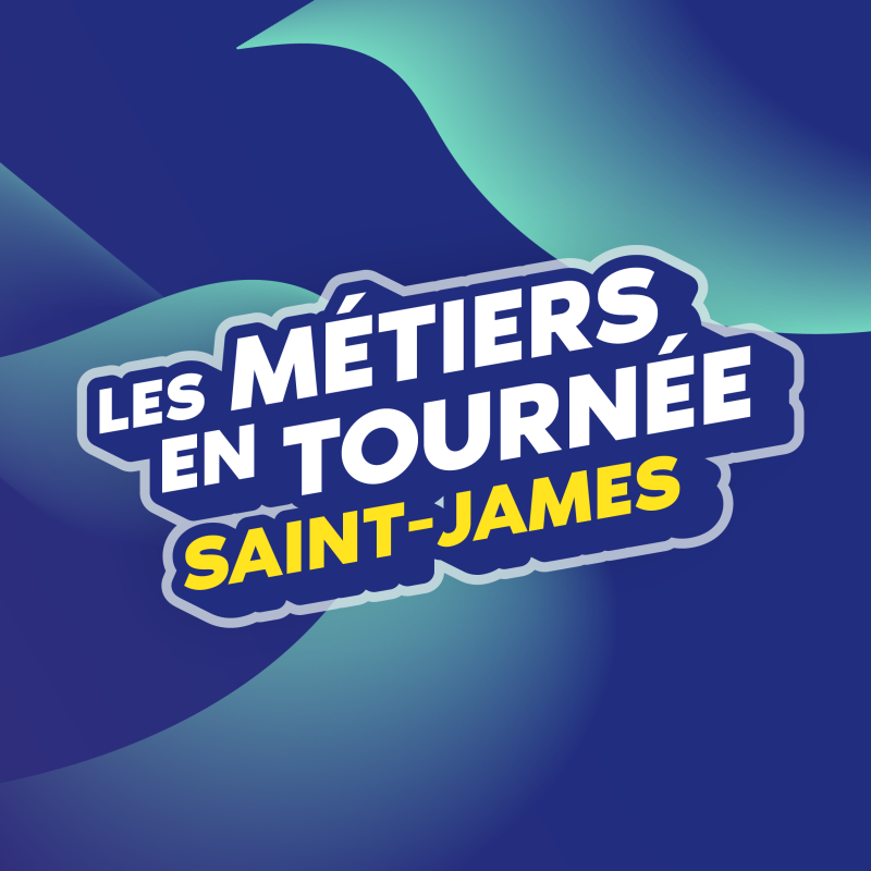 Métiers en tournée - Saint-James