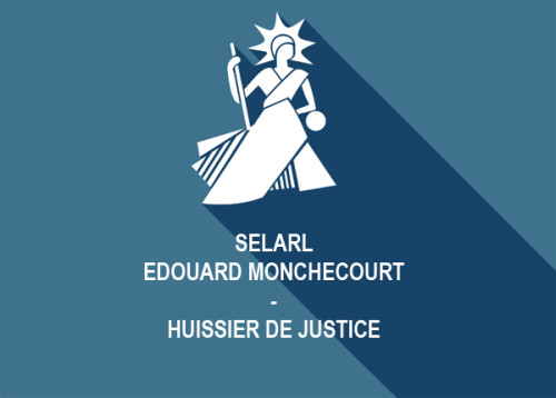 EDOUARD MONCHECOURT - HUISSIER DE JUSTICE ASSOCIE